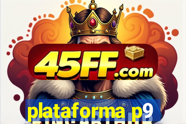 plataforma p9